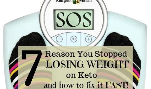 7 Reasons You Stopped Losing Weight and How to Fix a Keto Weight Loss Plateau Fast!