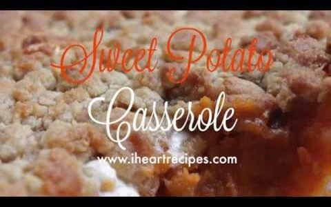 How to make Sweet Potato Casserole - I Heart Recipes