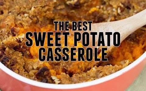 The Best Sweet Potato Casserole