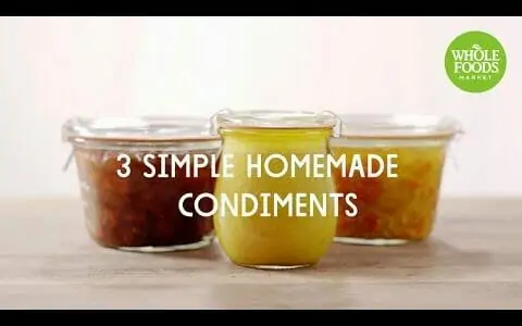 3 Simple Homemade Condiments | Special Diet Recipes | Whole Foods Market